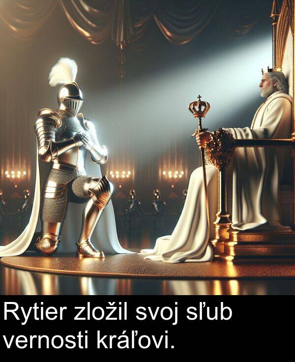 svoj: Rytier zložil svoj sľub vernosti kráľovi.