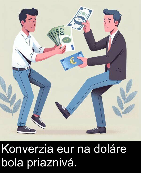 bola: Konverzia eur na doláre bola priaznivá.