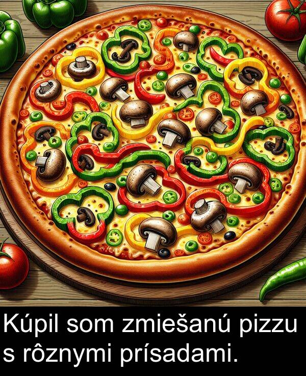 pizzu: Kúpil som zmiešanú pizzu s rôznymi prísadami.