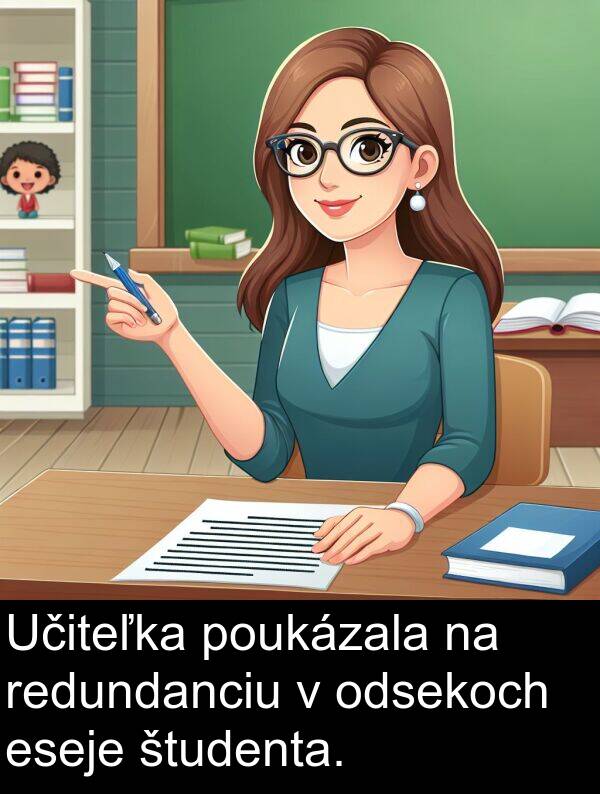 eseje: Učiteľka poukázala na redundanciu v odsekoch eseje študenta.