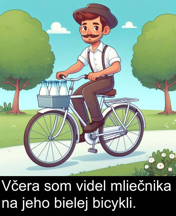 bielej: Včera som videl mliečnika na jeho bielej bicykli.