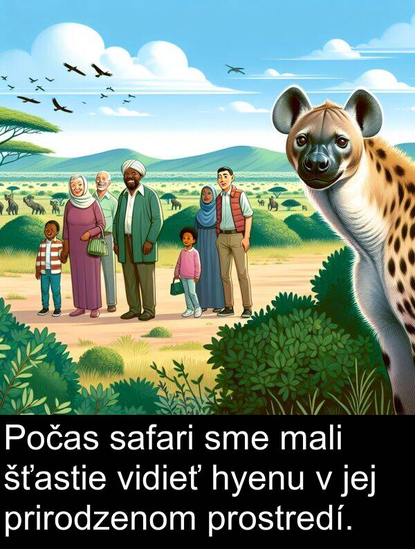 jej: Počas safari sme mali šťastie vidieť hyenu v jej prirodzenom prostredí.