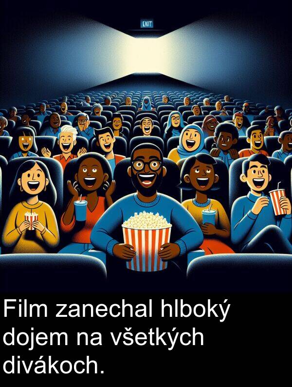 hlboký: Film zanechal hlboký dojem na všetkých divákoch.