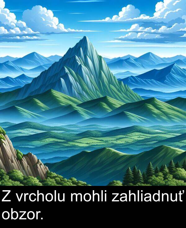 vrcholu: Z vrcholu mohli zahliadnuť obzor.