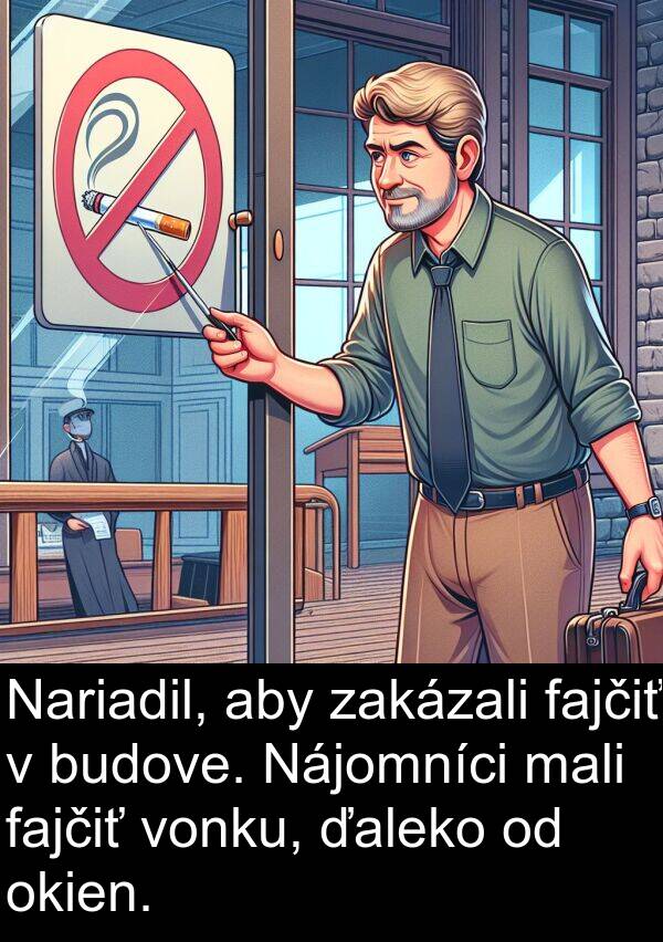 mali: Nariadil, aby zakázali fajčiť v budove. Nájomníci mali fajčiť vonku, ďaleko od okien.