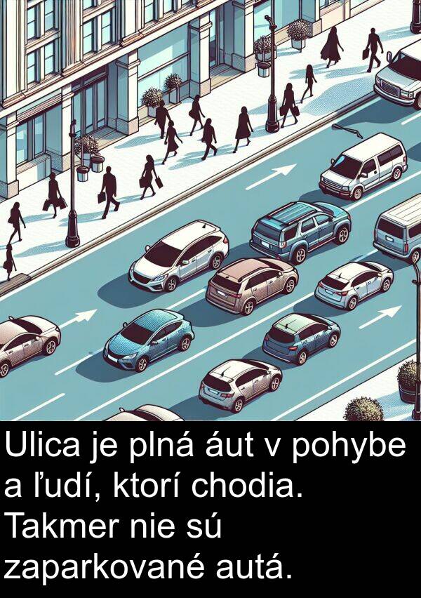 pohybe: Ulica je plná áut v pohybe a ľudí, ktorí chodia. Takmer nie sú zaparkované autá.