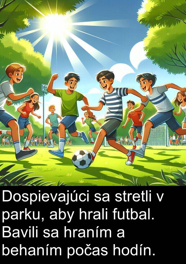 parku: Dospievajúci sa stretli v parku, aby hrali futbal. Bavili sa hraním a behaním počas hodín.