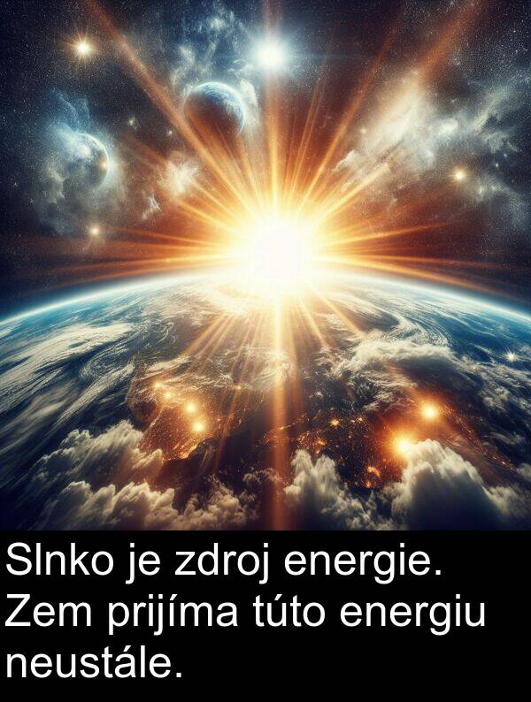 energie: Slnko je zdroj energie. Zem prijíma túto energiu neustále.