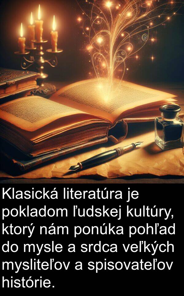 pohľad: Klasická literatúra je pokladom ľudskej kultúry, ktorý nám ponúka pohľad do mysle a srdca veľkých mysliteľov a spisovateľov histórie.