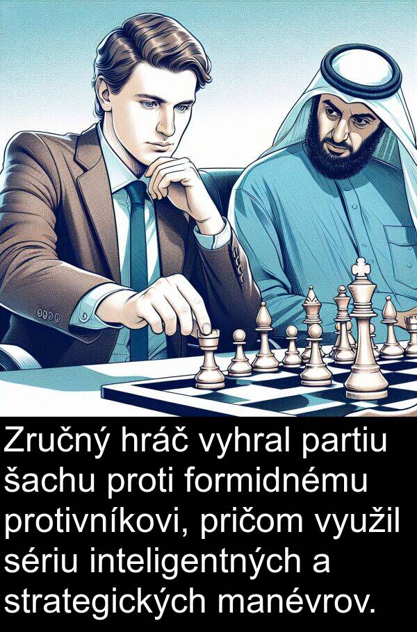 inteligentných: Zručný hráč vyhral partiu šachu proti formidnému protivníkovi, pričom využil sériu inteligentných a strategických manévrov.