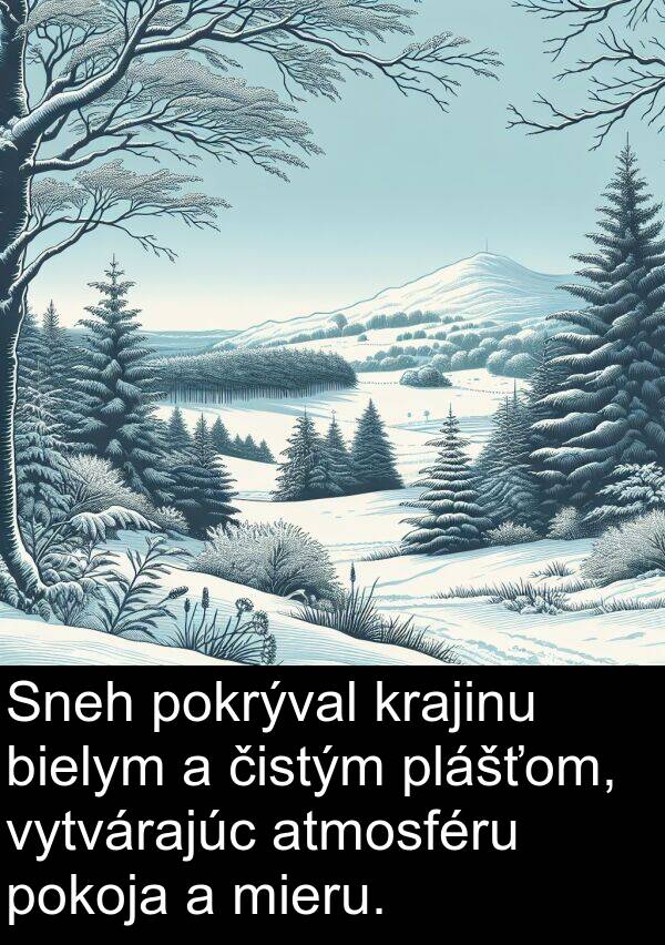 bielym: Sneh pokrýval krajinu bielym a čistým plášťom, vytvárajúc atmosféru pokoja a mieru.