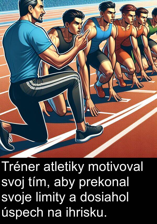 ihrisku: Tréner atletiky motivoval svoj tím, aby prekonal svoje limity a dosiahol úspech na ihrisku.