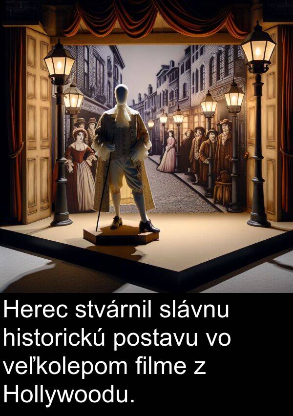 historickú: Herec stvárnil slávnu historickú postavu vo veľkolepom filme z Hollywoodu.