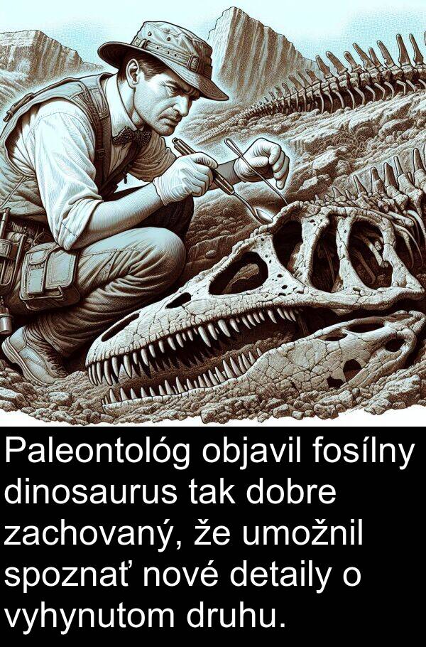 objavil: Paleontológ objavil fosílny dinosaurus tak dobre zachovaný, že umožnil spoznať nové detaily o vyhynutom druhu.