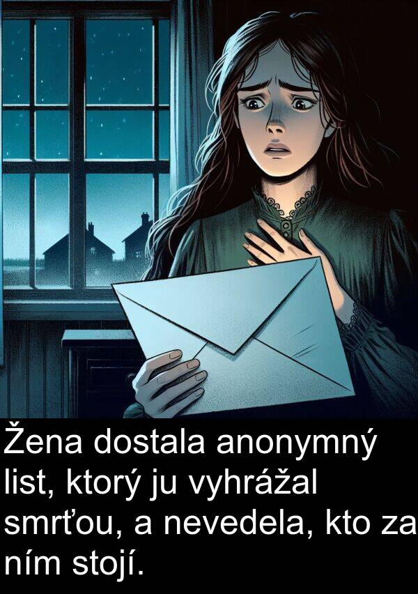 list: Žena dostala anonymný list, ktorý ju vyhrážal smrťou, a nevedela, kto za ním stojí.