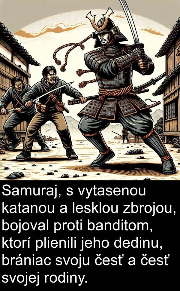 česť: Samuraj, s vytasenou katanou a lesklou zbrojou, bojoval proti banditom, ktorí plienili jeho dedinu, brániac svoju česť a česť svojej rodiny.