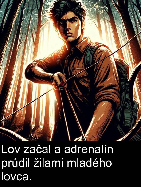 adrenalín: Lov začal a adrenalín prúdil žilami mladého lovca.