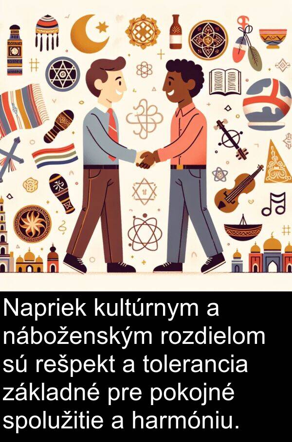 pokojné: Napriek kultúrnym a náboženským rozdielom sú rešpekt a tolerancia základné pre pokojné spolužitie a harmóniu.