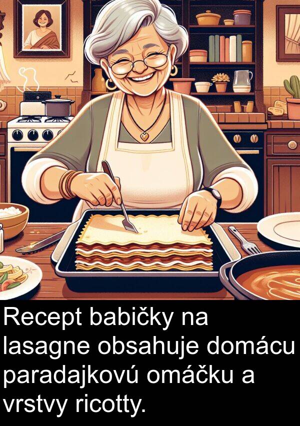 babičky: Recept babičky na lasagne obsahuje domácu paradajkovú omáčku a vrstvy ricotty.