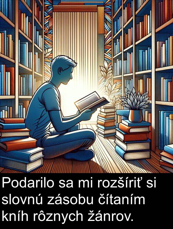 čítaním: Podarilo sa mi rozšíriť si slovnú zásobu čítaním kníh rôznych žánrov.