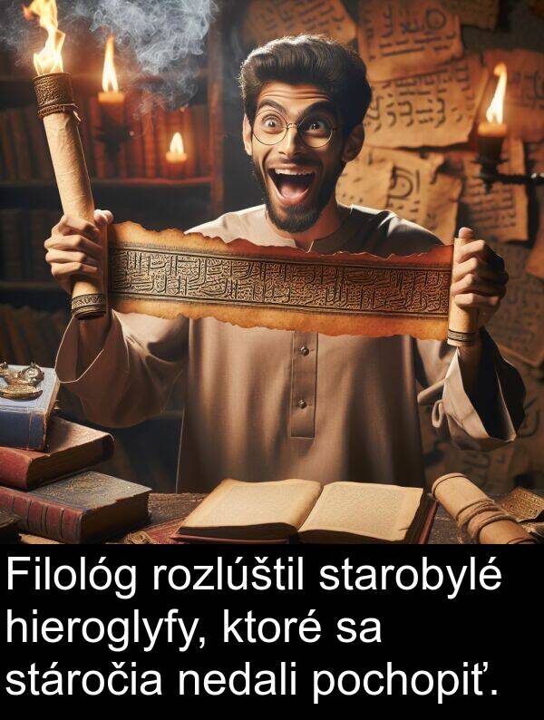 hieroglyfy: Filológ rozlúštil starobylé hieroglyfy, ktoré sa stáročia nedali pochopiť.