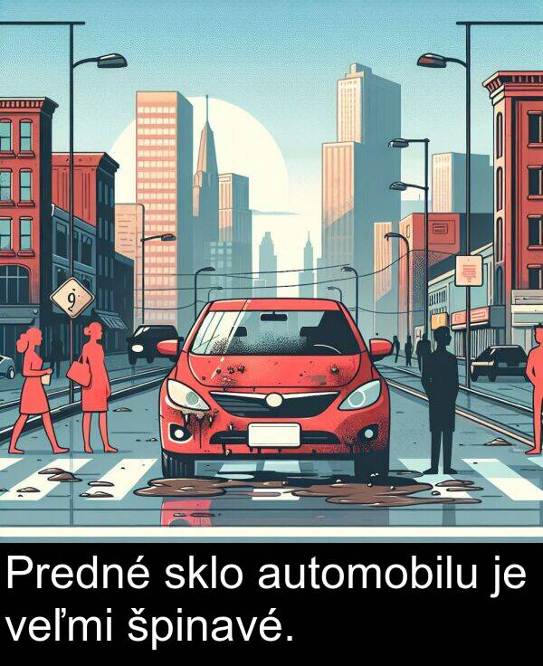 veľmi: Predné sklo automobilu je veľmi špinavé.