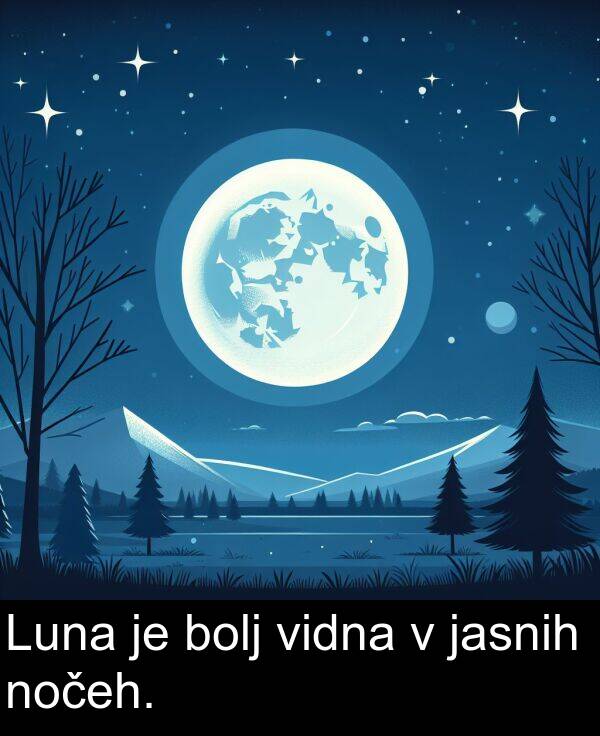 jasnih: Luna je bolj vidna v jasnih nočeh.