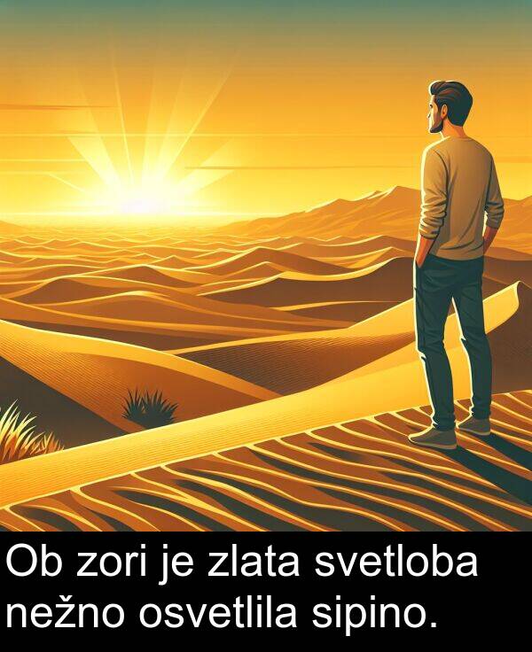 svetloba: Ob zori je zlata svetloba nežno osvetlila sipino.