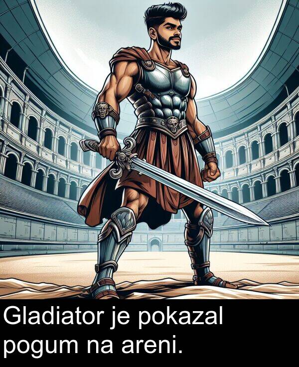 pokazal: Gladiator je pokazal pogum na areni.