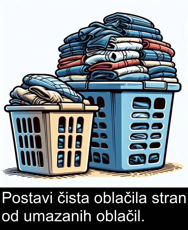 stran: Postavi čista oblačila stran od umazanih oblačil.