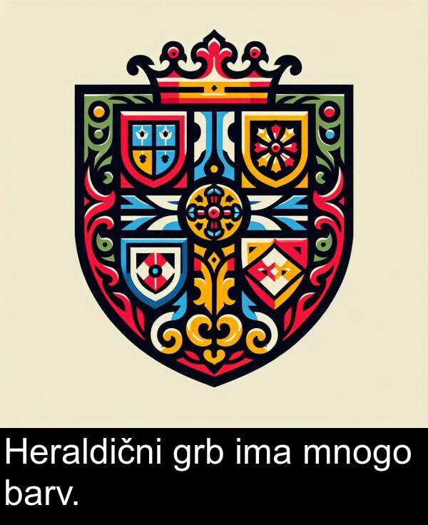 ima: Heraldični grb ima mnogo barv.