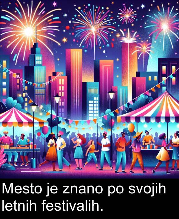 letnih: Mesto je znano po svojih letnih festivalih.