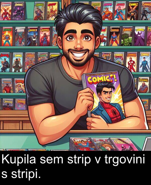 sem: Kupila sem strip v trgovini s stripi.