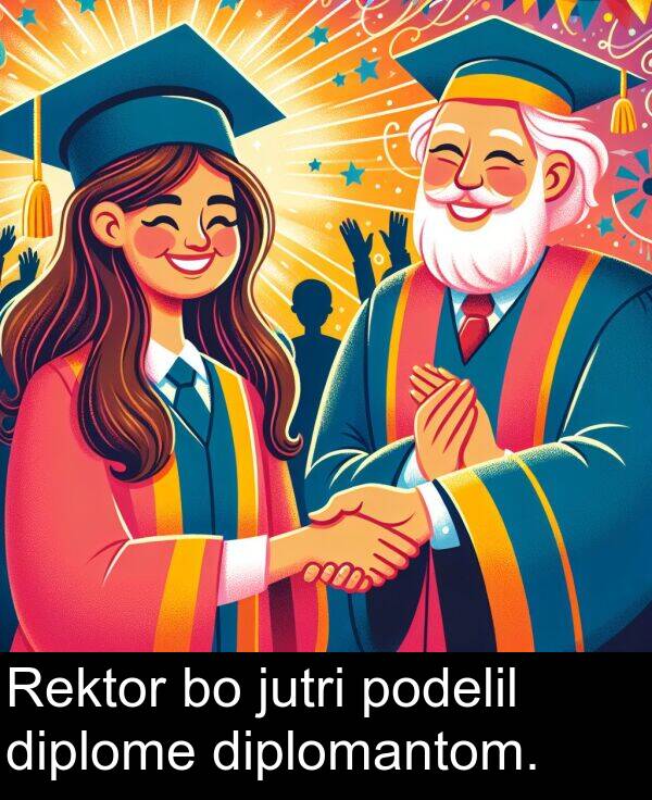 jutri: Rektor bo jutri podelil diplome diplomantom.