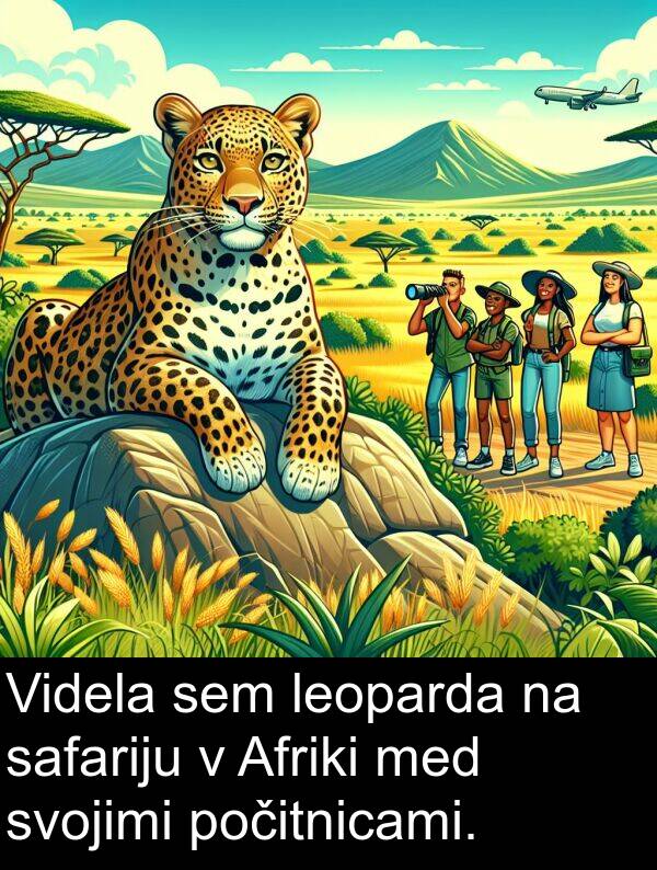 svojimi: Videla sem leoparda na safariju v Afriki med svojimi počitnicami.