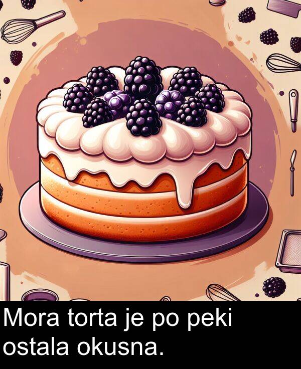 torta: Mora torta je po peki ostala okusna.