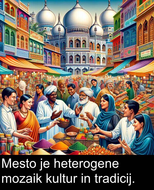 kultur: Mesto je heterogene mozaik kultur in tradicij.