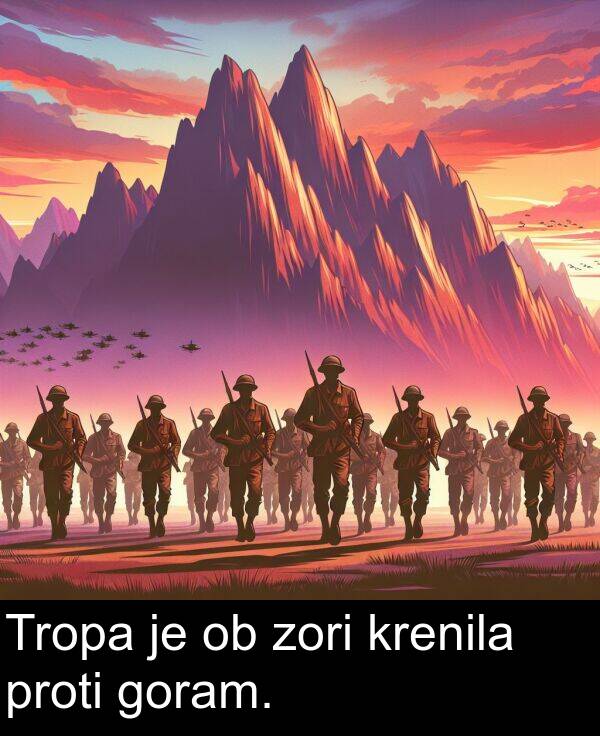 krenila: Tropa je ob zori krenila proti goram.