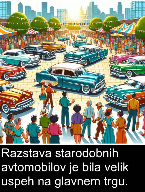 velik: Razstava starodobnih avtomobilov je bila velik uspeh na glavnem trgu.