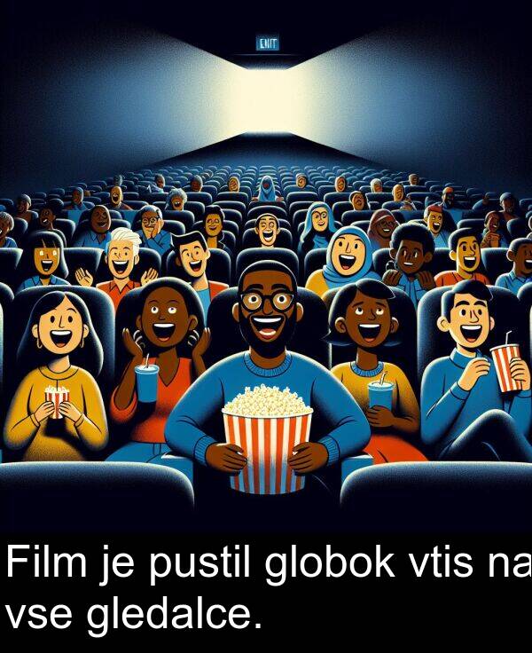 globok: Film je pustil globok vtis na vse gledalce.