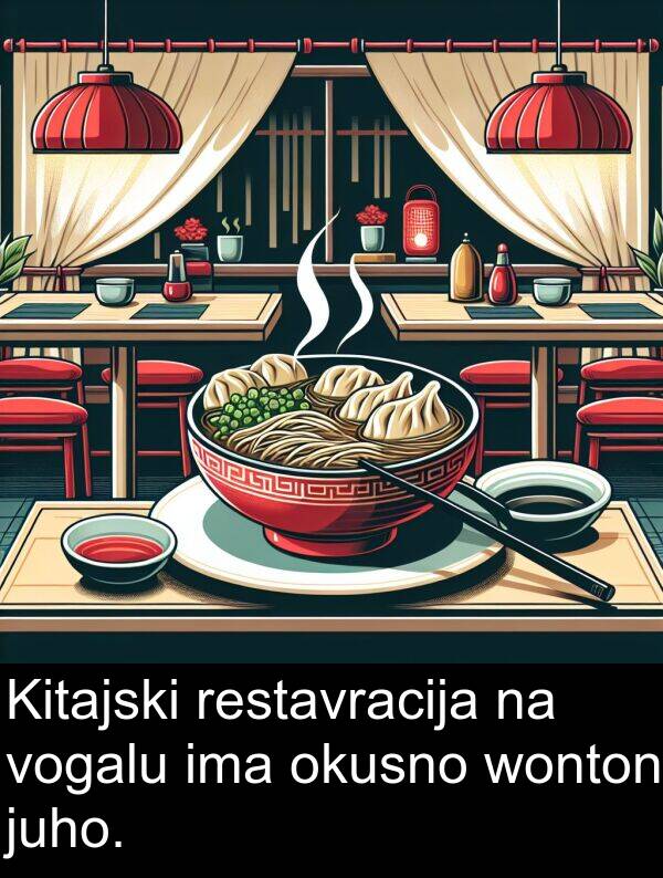 juho: Kitajski restavracija na vogalu ima okusno wonton juho.