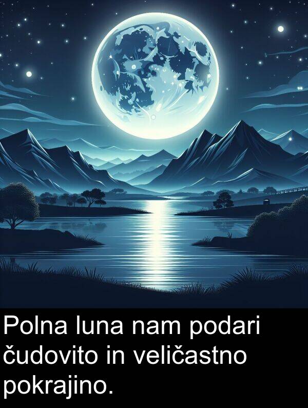 čudovito: Polna luna nam podari čudovito in veličastno pokrajino.