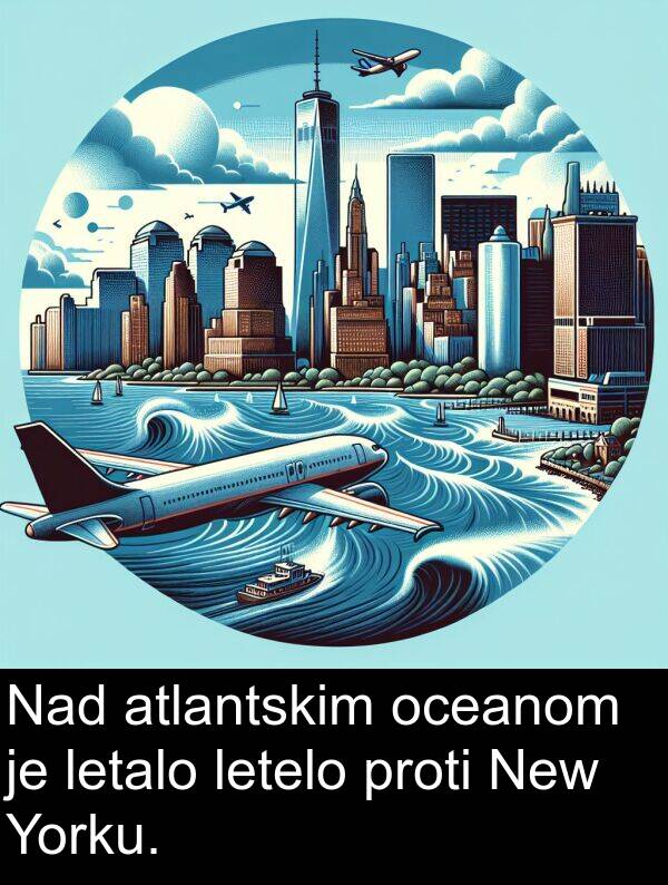 letalo: Nad atlantskim oceanom je letalo letelo proti New Yorku.