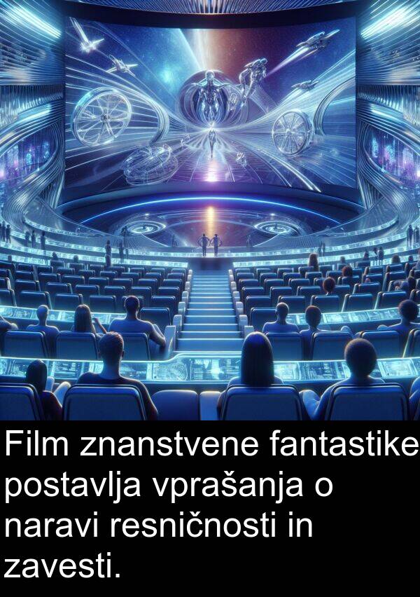 fantastike: Film znanstvene fantastike postavlja vprašanja o naravi resničnosti in zavesti.