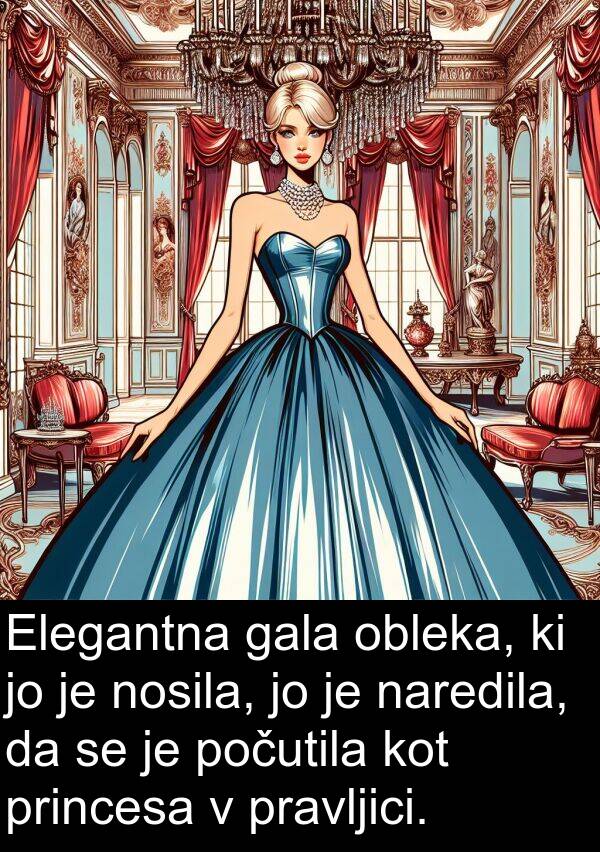 naredila: Elegantna gala obleka, ki jo je nosila, jo je naredila, da se je počutila kot princesa v pravljici.