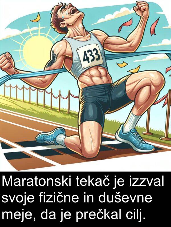 cilj: Maratonski tekač je izzval svoje fizične in duševne meje, da je prečkal cilj.