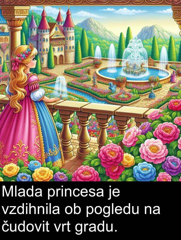 čudovit: Mlada princesa je vzdihnila ob pogledu na čudovit vrt gradu.