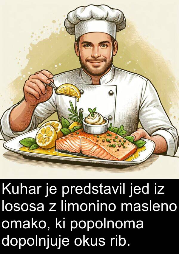 jed: Kuhar je predstavil jed iz lososa z limonino masleno omako, ki popolnoma dopolnjuje okus rib.