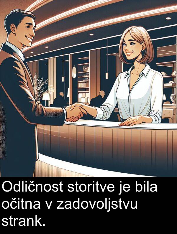 strank: Odličnost storitve je bila očitna v zadovoljstvu strank.