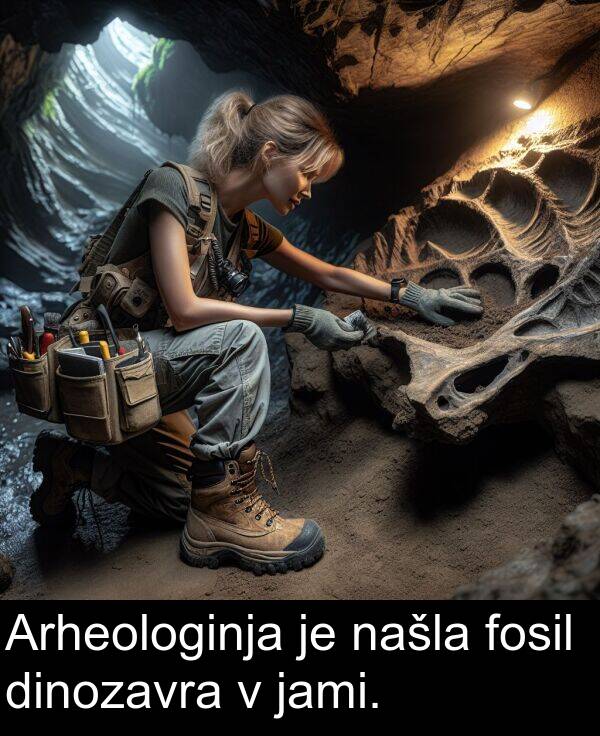 jami: Arheologinja je našla fosil dinozavra v jami.